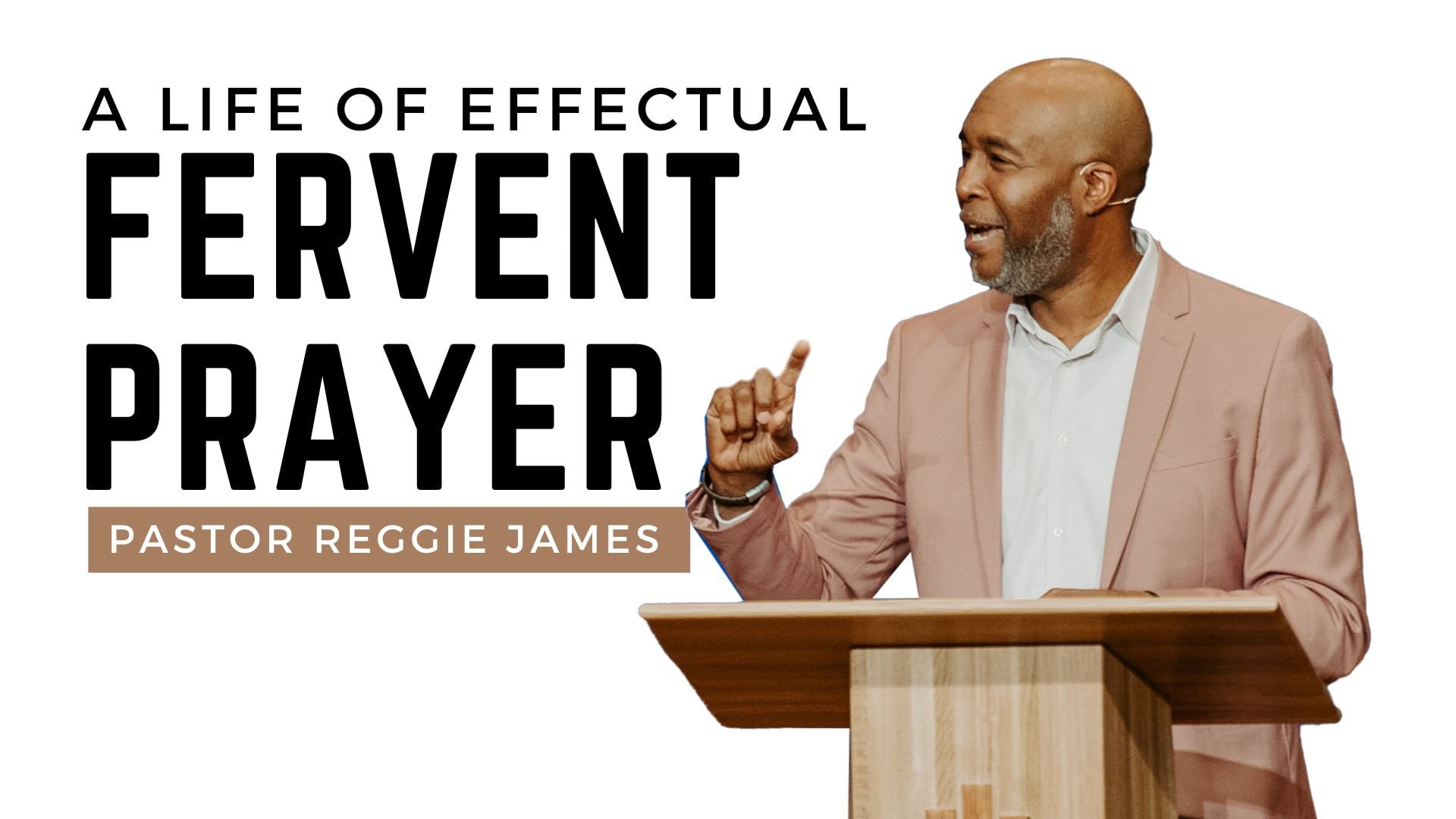 A Life of Effectual Fervent Prayer