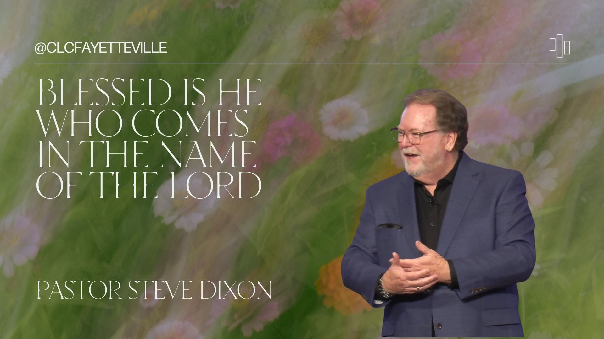 Blessed is He who comes In the name of the Lord