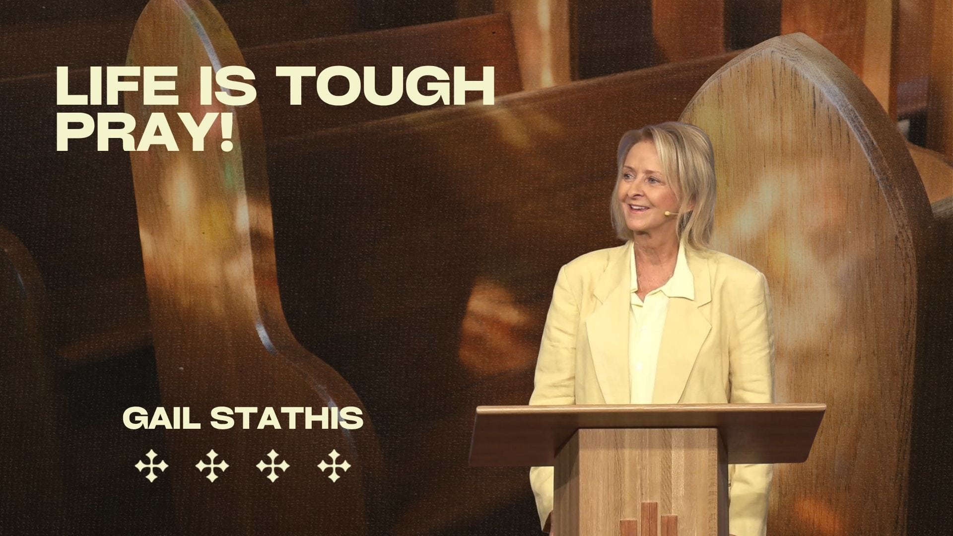 Life is Tough – PRAY!